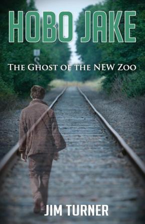 Hobo Jake: The Ghost of the NEW Zoo