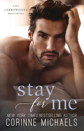 Stay For Me: 4 (The Arrowood Brothers)