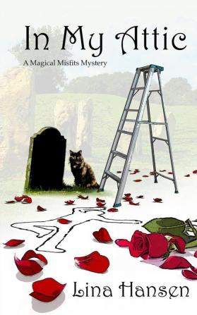 In My Attic: A Magical Misfits Mystery: 1