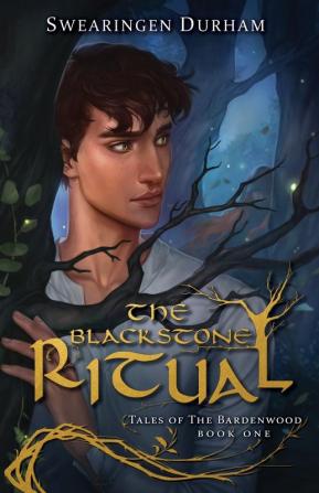 The Blackstone Ritual: 1 (Tales of the Bardenwood)