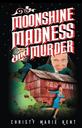 Moonshine Madness and Murder