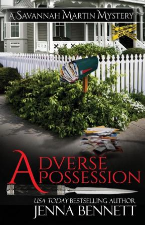 Adverse Possession: A Savannah Martin Novel: 11 (Savannah Martin Mysteries)