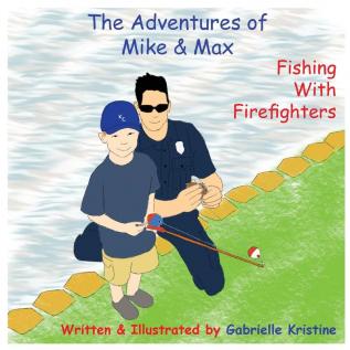 The Adventures of Mike & Max: Fishing With Firefighters: 3