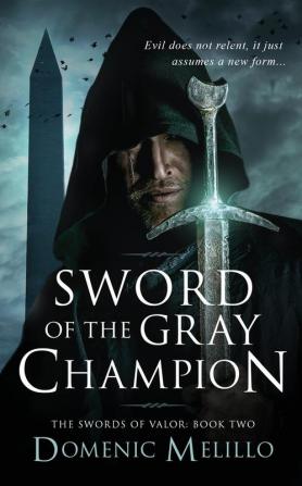 Sword of the Gray Champion (The Swords of Valor Book 2)