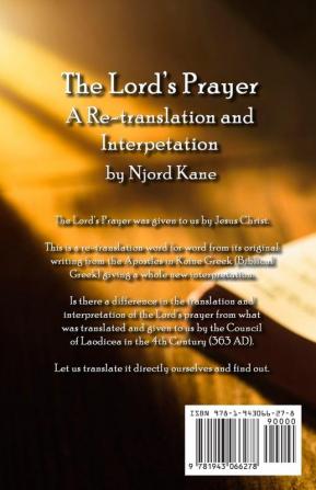 The Lord's Prayer: A Re-translation and Interpretation