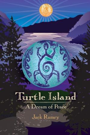 Turtle Island: A Dream of Peace