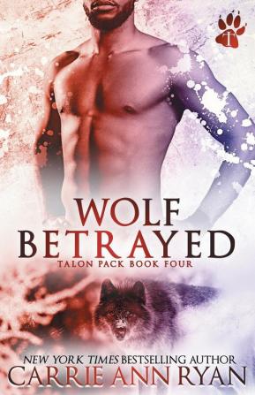 Wolf Betrayed: 4 (Talon Pack)