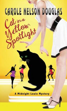 Cat in a Yellow Spotlight: A Midnight Louie Mystery: 26 (Midnight Louie Mysteries)