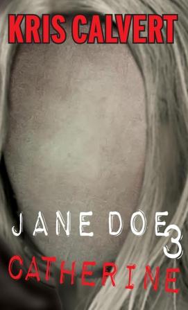 Jane Doe 3: Catherine (Jane Doe Books)