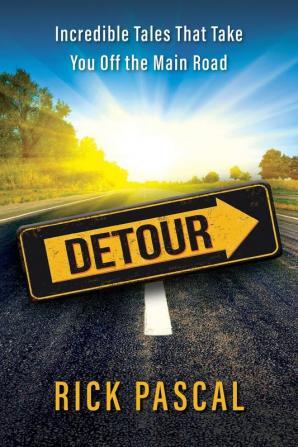 Detour: Incredible Tales That Take You Off the Main Road