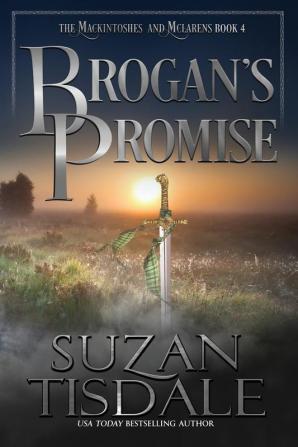 Brogan's Promise: Book Four of the Mackintoshes and McLarens Series: 4