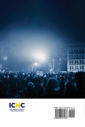 Chronicling Civil Resistance: The Journalists' Guide to Unraveling and Reporting Nonviolent Struggles for Rights Freedom and Justice