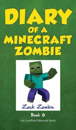 Diary of a Minecraft Zombie Book 6