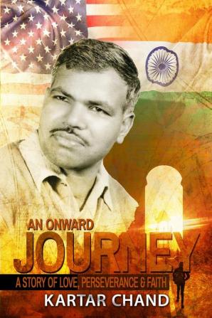 An Onward Journey: A Story of Love Perseverance & Faith