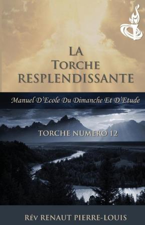 La Torche Resplendissante: Torche Numéro 12