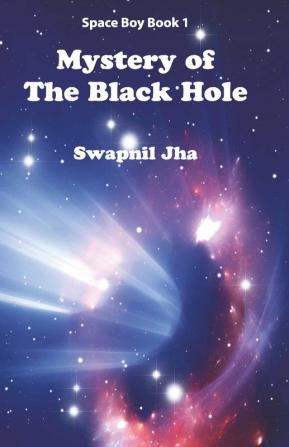 Mystery of The Black Hole