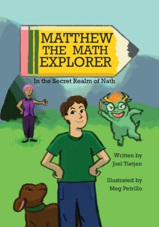 Matthew the Math Explorer: In the Secret Realm of Nath: 1