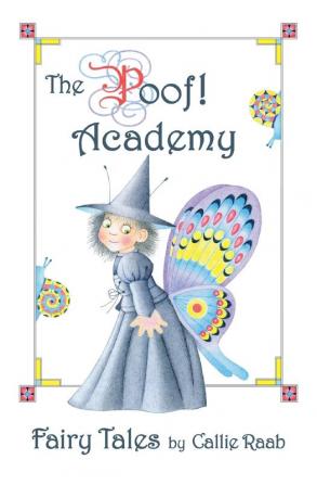 The Poof! Academy: Fairy Tales