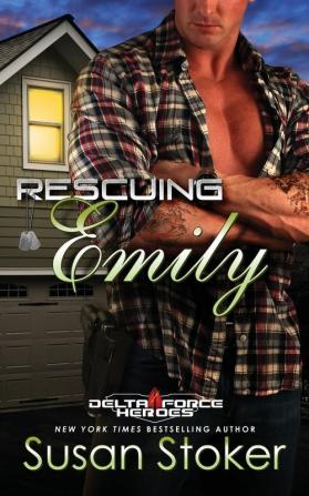 Rescuing Emily: 2 (Delta Force Heroes)