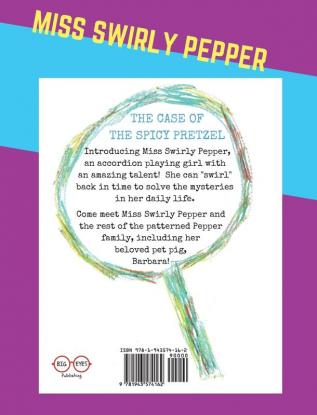 Miss Swirly Pepper: The Case of the Spicy Pretzel: 1