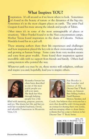 Discover Your Inspiration Moneeka Sawyeer Edition: Real Stories by Real People to Inspire and Ignite Your Soul