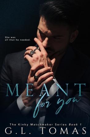 Meant For You: 1 (Kinky Matchmaker)