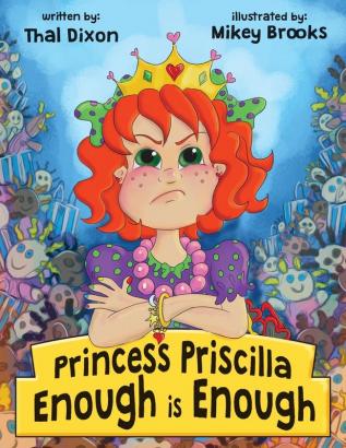 Princess Priscilla Enough is Enough