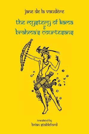 The Mystery of Kama and Brahma's Courtesans