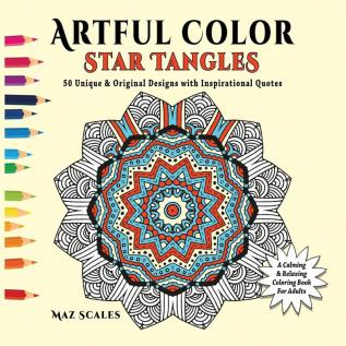 Artful Color Star Tangles: A Calming and Relaxing Coloring Book for Adults: 2