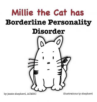 Millie the Cat has Borderline Personality Disorder: 1 (What Mental Disorder)