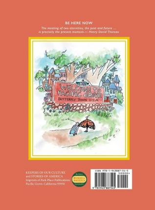 Life in Pacific Grove California: Personal Stories by Residents and Visitors to Butterfly Town U.S.A.: 1 (Pacific Grove Books)