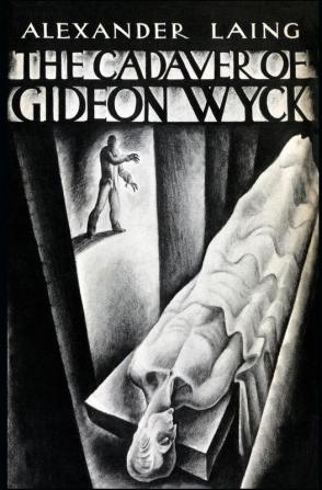 The Cadaver of Gideon Wyck (Valancourt 20th Century Classics)