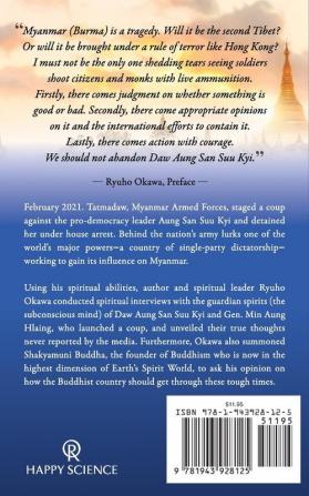 Will There Be Peace in Myanmar?: Spiritual Interviews with the Guardian Spirits of Aung San Suu Kyi and Gen. Min Aung Hlaing and Messages from Shakyamuni Buddha