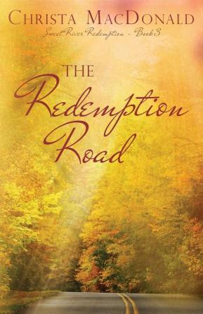 The Redemption Road: 3 (Sweet River Redemption)