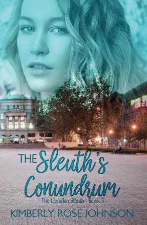 The Sleuth's Conundrum: 3 (Librarian Sleuth)