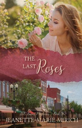 The Last Roses: 2 (D. B. Burns Mysteries)