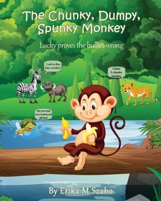 The Chunky Dumpy Spunky Monkey: Lucky proves the bullies wrong