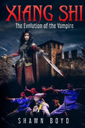 Xiang Shi: 1 (Evolution of the Vampire)