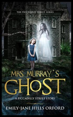 Mrs. Murray's Ghost: 1 (Piccadilly Street)