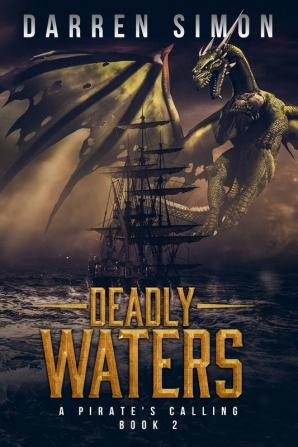 Deadly Waters: 2 (Pirate's Life)