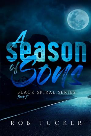 A Season of Sons: 1 (Black Spiral)