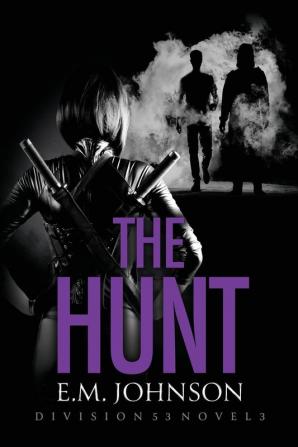 The Hunt A Division 53 Novel