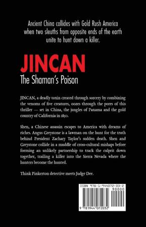 JINCAN The Shaman's Poison: Ancient China collides with Gold Rush America when two sleuths unite to hunt down a killer.: 1 (Graystone and Shen Novel)