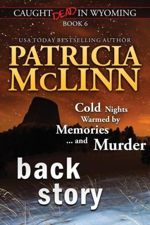 Back Story (Caught Dead in Wyoming Book 6)