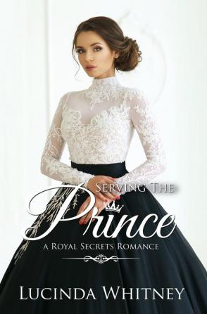 Serving The Prince: 3 (Royal Secrets)