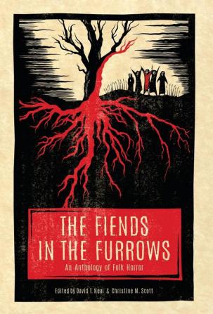 The Fiends in the Furrows: An Anthology of Folk Horror