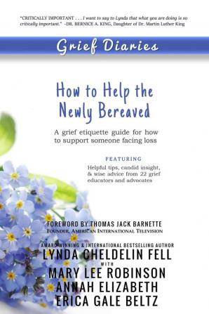 Grief Diaries: How to Help the Newly Bereaved