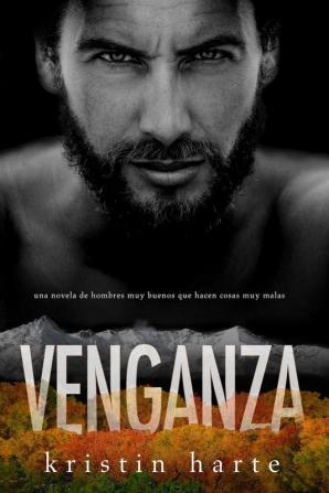 Venganza: Una novela de hombres buenos que hacen cosas malas: 1 (Serie Justicia Vigilante)