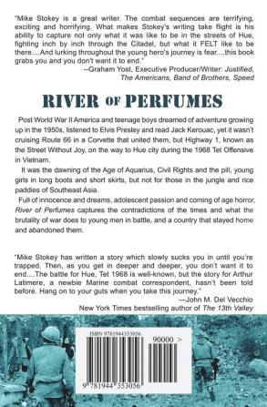 River of Perfumes: A Novel of Marine Combat Correspondents in Hue City during Vietnam's Tet Offensive