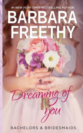 Dreaming Of You: 7 (Bachelors & Bridesmaids)